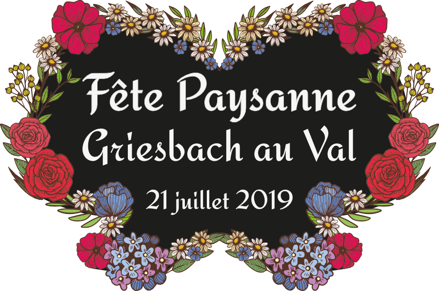 La Fête Paysanne de Griesbach au Val - 2019